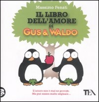 More about Il libro dell'amore di Gus & Waldo