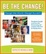 Cover of "Be the Change! Change the World. Change Yourself."