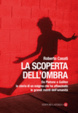 Cover of La scoperta dell'ombra