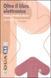 Cover of Oltre il libro elettronico