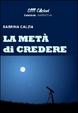 Cover of La metà di credere