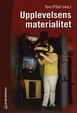 Cover of Upplevelsens materialitet