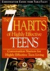 The 7 Habits of Highly Effective Teens : Conversation Cards from TableTalk: Conversation Starters for Highly Effective Teen Living