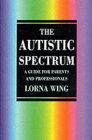 The Autistic Spectrum : A Guide for Parents & Professionals (Education)