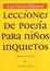 Cover of Lecciones de poesía para niños inquietos