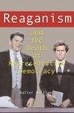 Cover of Reaganism & the Death of Representative Democracy