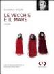 Cover of Le vecchie e il mare
