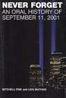 Never Forget : An Oral History of September 11, 2001