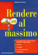 Cover of Rendere al massimo