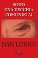 Cover of Sono una vecchia comunista!