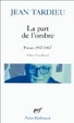 Cover of La part de l'ombre, suivi de La première personne du singulier et de Retour sans fin