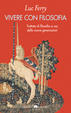 Cover of Vivere con filosofia