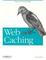 Cover of Web Caching