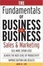 Cover of "The Fundamentals of Business-to-Business Sales & Marketing"