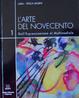 Cover of L'arte del novecento. Dall'Espressionismo al multimediale