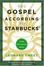 Cover of "The Gospel According to Starbucks"