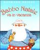 Cover of Babbo Natale va in vacanza