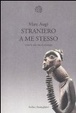 Cover of Straniero a me stesso. Tutte le mie vite di etnologo