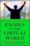 Cover of "Exodus to the Virtual World"