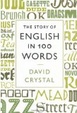 Cover of The Story of English in One Hundred Words