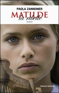 Immagine di Matilde la ribelle