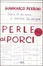 Cover of Perle ai porci