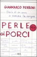 Cover of Perle ai porci