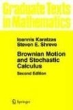 Brownian Motion and Stochastic Calculus (Graduate Texts in Mathematics)