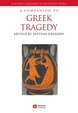 Cover of A companion to Greek tragedy