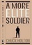Cover of "A More Elite Soldier"
