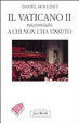 Cover of Il Vaticano II raccontato a chi non l'ha vissuto