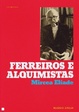 Cover of Ferreiros e alquimistas
