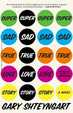 Cover of Super sad true love story