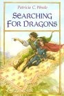 Searching for Dragons : The Enchanted Forest Chronicles, Book Two
