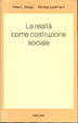 Cover of La realtà come costruzione sociale