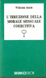 Cover of L'Irruzione della morale sessuale coercitiva