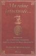 Cover of Ma reine infortunée...
