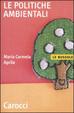 Cover of Le politiche ambientali