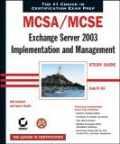 MCSE : Exchange Server 2003 Implementation and Management Study Guide (70-284)
