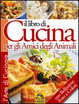Cover of Il libro di cucina per gli amici degli animali