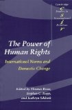 The Power of Human Rights : International Norms and Domestic Change