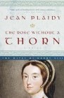 The Rose Without a Thorn : The Wives of Henry VIII
