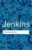 Re-thinking History (Routledge Classics)