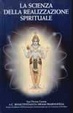 Cover of La scienza della realizzazione spirituale