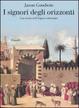 Cover of I signori degli orizzonti