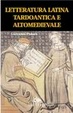 Cover of Letteratura latina tardoantica e altomedievale