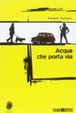 Cover of Acqua che porta via