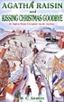 Cover of Agatha Raisin and Kissing Christmas Goodbye