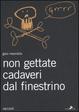 Cover of Non gettate i cadaveri dal finestrino