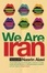 Cover of "We Are Iran"